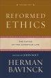 Reformed Ethics : Volume 2 (Reformed Ethics)