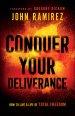 Conquer Your Deliverance