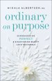 Ordinary on Purpose