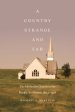 A Country Strange and Far: The Methodist Church in the Pacific Northwest, 1834-1918