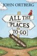 All the Places to Go . . . How Will You Know?