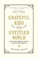 Raising Grateful Kids in an Entitled World