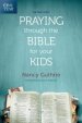 One Year Praying through the Bible for Your Kids