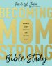 Becoming MomStrong Bible Study