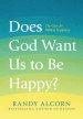 Does God Want Us to Be Happy?