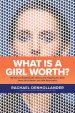 What Is a Girl Worth?