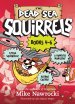 The Dead Sea Squirrels 3-Pack Books 4-6: Squirrelnapped! / Tree-Mendous Trouble / Whirly Squirrelies