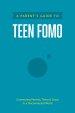 Parent’s Guide to Teen FOMO