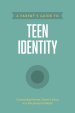 Parent's Guide to Teen Identity