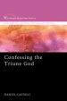 Confessing the Triune God