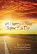 28 Hymns to Sing Before You Die