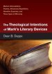 The Theological Intentions of Mark's Literary Devices