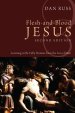 Flesh-And-Blood Jesus, Second Edition