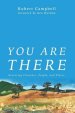 You Are There