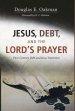 Jesus, Debt, and the Lord's Prayer