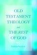 Old Testament Theology and the Rest of God