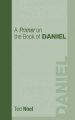 A Primer on the Book of Daniel