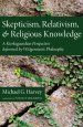 Skepticism, Relativism, and Religious Knowledge