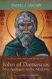 John of Damascus, First Apologist to the Muslims