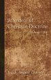 A System of Christian Doctrine, Volume 1