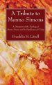 A Tribute to Menno Simons