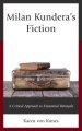 Milan Kundera's Fiction: A Critical Approach to Existential Betrayals