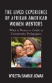 The Lived Experience of African American Women Mentors