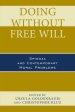 Doing Without Free Will