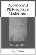 Adorno and Philosophical Modernism : The Inside of Things