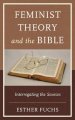 Feminist Theory and the Bible: Interrogating the Sources