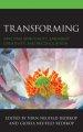 Transforming: Applying Spirituality, Emergent Creativity, and Reconciliation