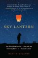 Sky Lantern: The Story of a Father's Love and the Healing Power of a Simple Letter