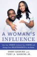 A Woman's Influence: Own Your Worth, Cultivate Your Power, and Change Your Relationships for the Better