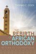 Rebirth of African Orthodoxy: Return to Foundations