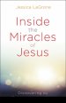 Inside the Miracles of Jesus