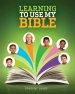 Learning to Use My Bible Student Guide