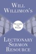 Will Willimons Lectionary Sermon Resource: Preaching the Psalms