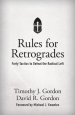 Rules for Retrogrades: Forty Tactics to Defeat the Radical Left