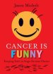 Cancer is Funny