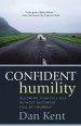 Confident Humility: Becoming Your Full Self Without Becoming Full of Yourself