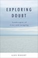 Exploring Doubt: Landscapes of Loss and Longing