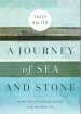 A Journey of Sea and Stone: How Holy Places Guide and Renew Us