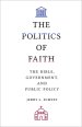 The Politics of Faith: The Bible, Government, and Public Policy