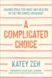 A Complicated Choice: Making Space for Grief and Healing in the Pro-Choice Movement