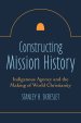 Constructing Mission History