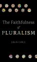 The Faithfulness of Pluralism