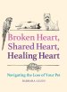 Broken Heart, Shared Heart, Healing Heart