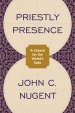 Priestly Presence: A Church for the World's Sake