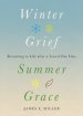 Winter Grief, Summer Grace