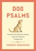 Dog Psalms: Prayers and Spiritual Lessons from Our Beloved Companions